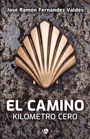 El camino. Kilómetro 0.00