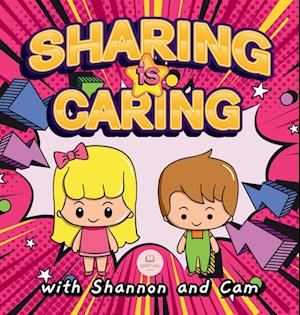 Sharing is Caring with Shannon and Cam