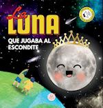 La Luna que Jugaba al Escondite