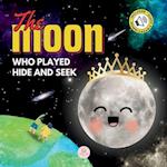 The Moon Who Played Hide and Seek