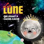 La Lune qui Jouait à Cache-cache