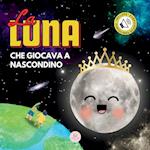 La Luna che Giocava a Nascondino