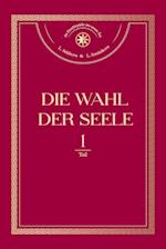 Die Wahl der Seele. Teil 1