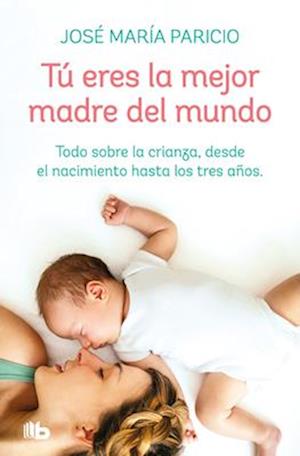 Tú Eres La Mejor Madre del Mundo