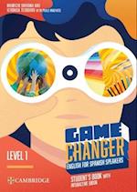 Game Changer Level 1 Student’s Book with Interactive eBook English for Spanish Speakers