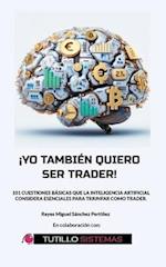 Yo También Quiero Ser Trader