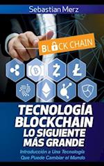 Tecnología Blockchain - Lo Siguiente Más Grande