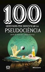 100 questions per identificar la pseudociencia
