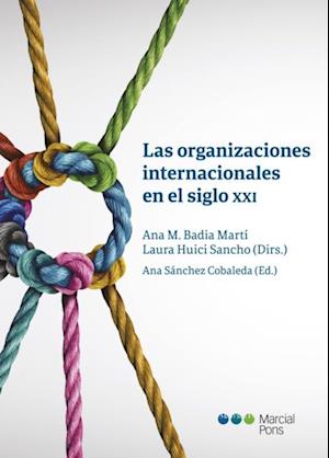 Las organizaciones internacionales en el siglo XXI