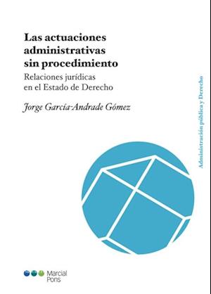 Las actuaciones administrativas sin procedimiento