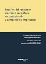 Desafíos del regulador mercantil en materia de contratación y competencia empresarial