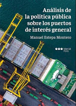 Análisis de la política pública sobre los puertos de interés general