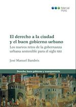 El derecho a la ciudad y el buen gobierno urbano