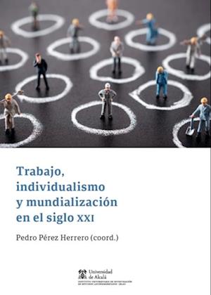 Trabajo, individualismo y mundialización en el siglo XXI