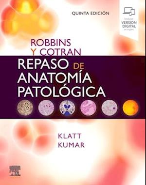 Robbins y Cotran. Repaso de anatomía patológica