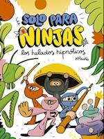 Solo para ninjas 2: Los helados hipnóticos