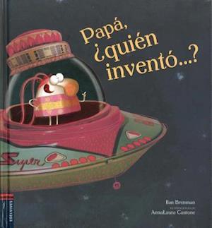 Papa, Quien Invento...?