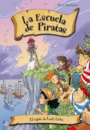 Escuela de Piratas 12. El Rapto de Lady Lidia