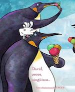 David, Peces, Pinguinos . . . (David, Fish & Penguins)