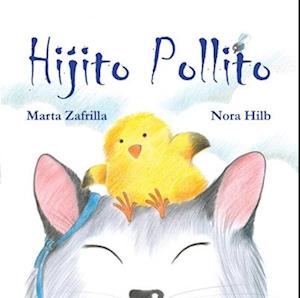 Hijito pollito (Little Chick and Mommy Cat)