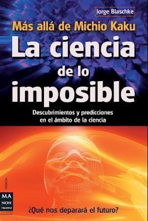 La Ciencia de Lo Imposible