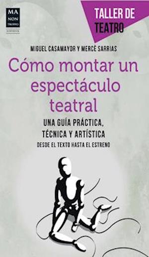 Cómo Montar Un Espectáculo Teatral