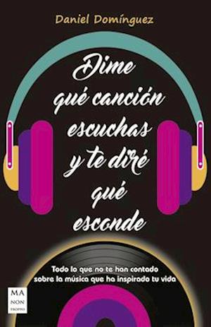 Dime Que Cancion Escuchas y Te Dire Que Esconde