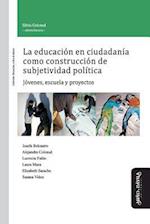 La Educación En Ciudadanía Como Construcción de Subjetividad Política