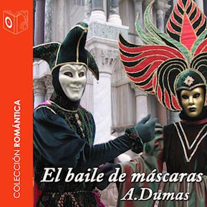 El baile de máscaras - Dramatizado