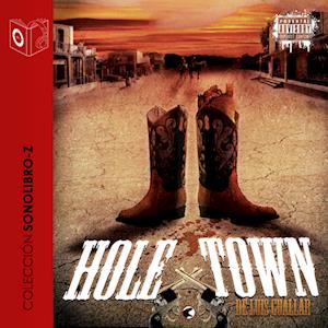 Hole Town - dramatiseret