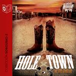 Hole Town - dramatiseret