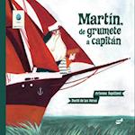 Martin, de Grumete a Capitan