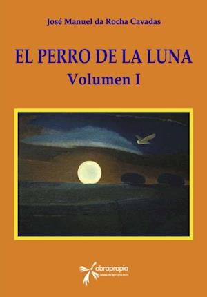 El Perro de la Luna. Volumen I