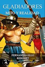 Gladiadores, mito o realidad