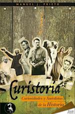 Curistoria, curiosidades y anécdotas de la historia