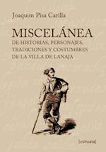 Miscelánea de historias, personajes, tradiciones y costumbres de la villa de Lanaja