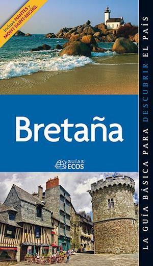 Bretaña. Preparar el viaje y guía cultural