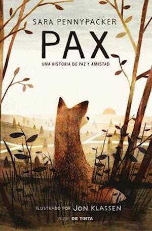 Pax. Una Historia de Paz Y Amistad / Pax.