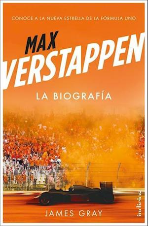 Max Verstappen. La Biografia