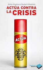 Actúa contra la crisis