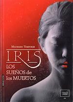 Iris, Los Suenos de Los Muertos