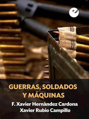 Guerras, soldados y máquinas