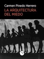 La arquitectura del miedo