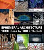 Ephemeral Architecture: 1000 Tips By 100 Architects