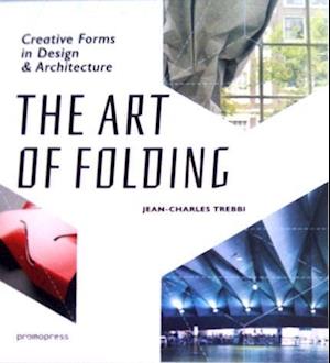 Art of Folding: Creative Forms in Design and Architecture