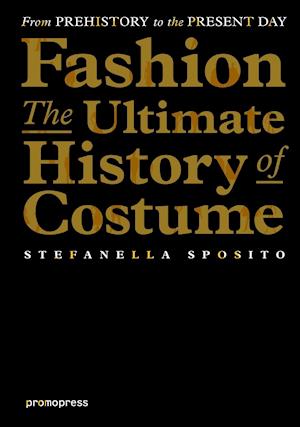 Fashion - The Ultimate History of Costume