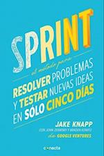 Sprint - El Metodo Para Resolver Problemas y Testar Nuevas Ideas En Solo Cinco D IAS / Sprint