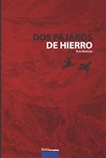 Dos pájaros de hierro