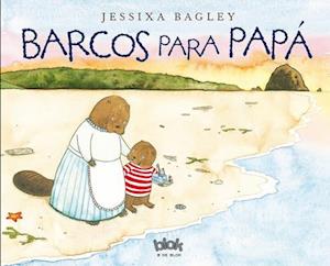 Barcos Para Papá / Boats for Papa