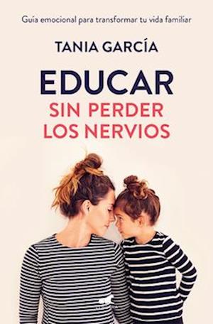 Educar Sin Perder Los Nervios